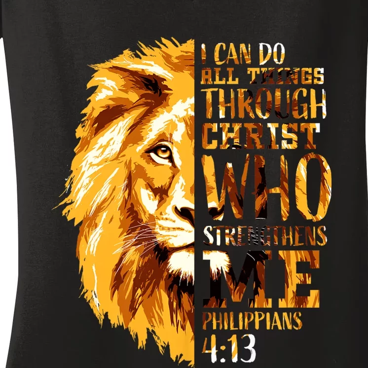 Philippians 4 13 I Can Do All Things Through Christ Who Strengthens Me Lion Women's V-Neck T-Shirt