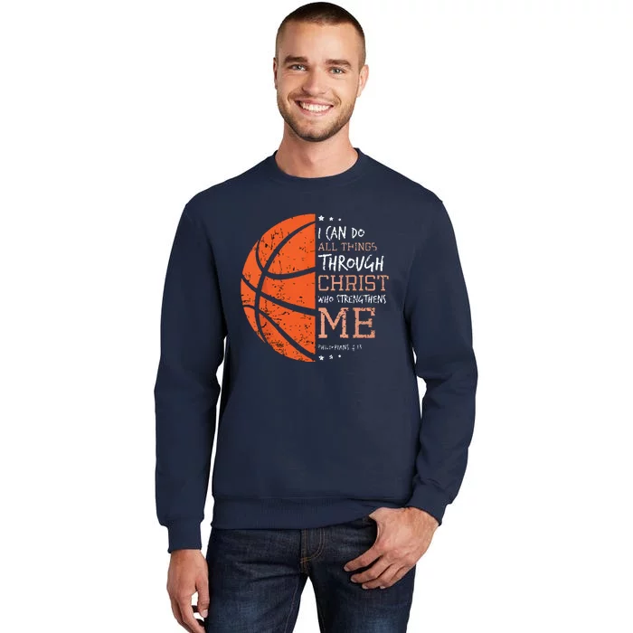 Philippians 4 13 I Can Do All Things Christian Basketball Tall Sweatshirt