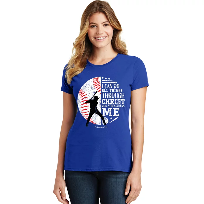 Philippians 4 13 I Can Do All Things Through Christ Who Strengthens Me Baseball Women's T-Shirt