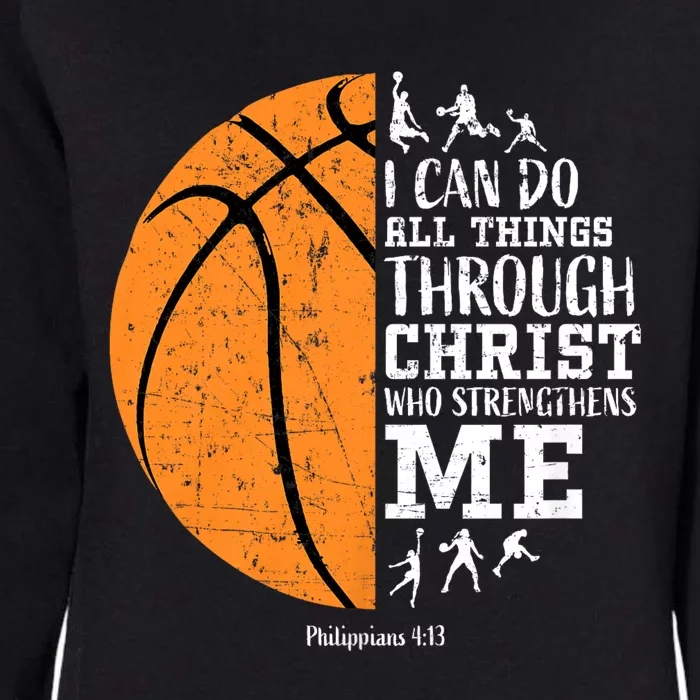 Philippians 4 13 I Can Do All Things Through Christ Who Strengthens Me Basketbal Womens California Wash Sweatshirt