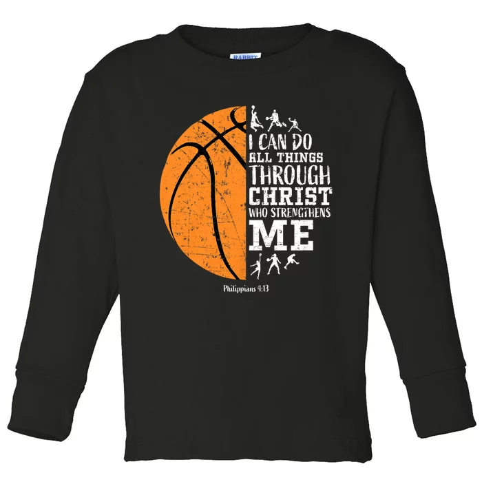 Philippians 4 13 I Can Do All Things Through Christ Who Strengthens Me Basketbal Toddler Long Sleeve Shirt