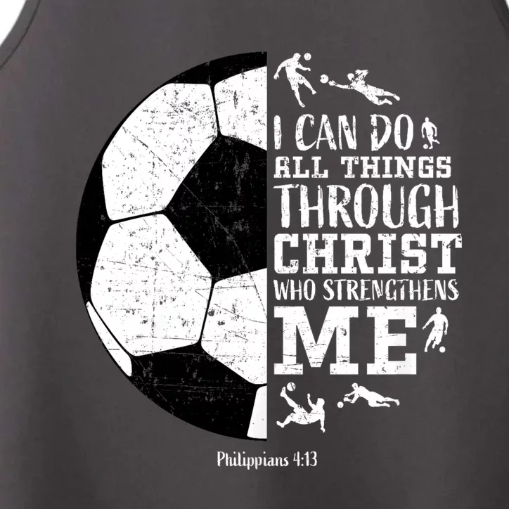 Philippians 4 13 I Can Do All Things Through Christ Who Strengthens Me Soccer Performance Tank