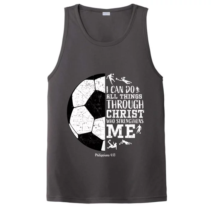 Philippians 4 13 I Can Do All Things Through Christ Who Strengthens Me Soccer Performance Tank