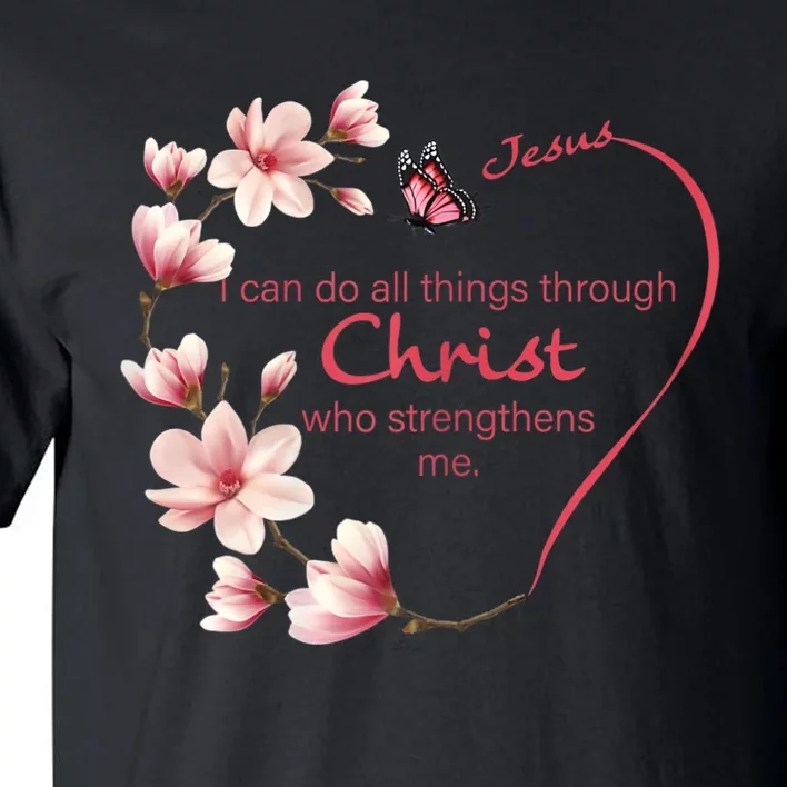 Philippians 4:13 Christian Gifts Her Butterfly Pink Magnolia Tall T-Shirt