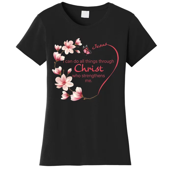 Philippians 4:13 Christian Gifts Her Butterfly Pink Magnolia Women's T-Shirt