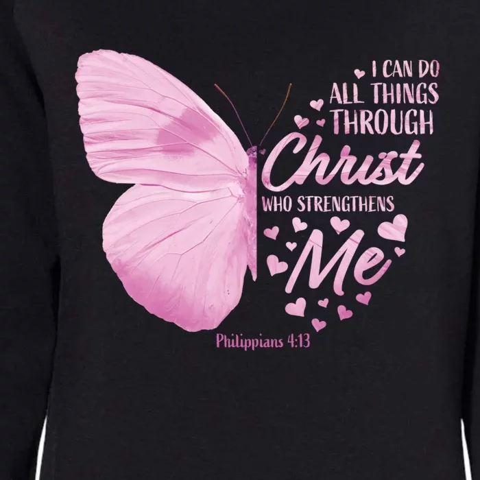 Philippians 4:13 Christian Bible Verse Funny Gift Butterfly Gift Womens California Wash Sweatshirt