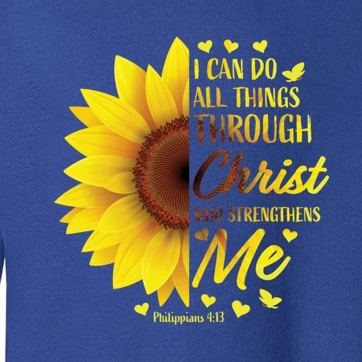 Philippians 4:13 Christian Bible Verse Funny Gift Sunflower Gift Toddler Sweatshirt