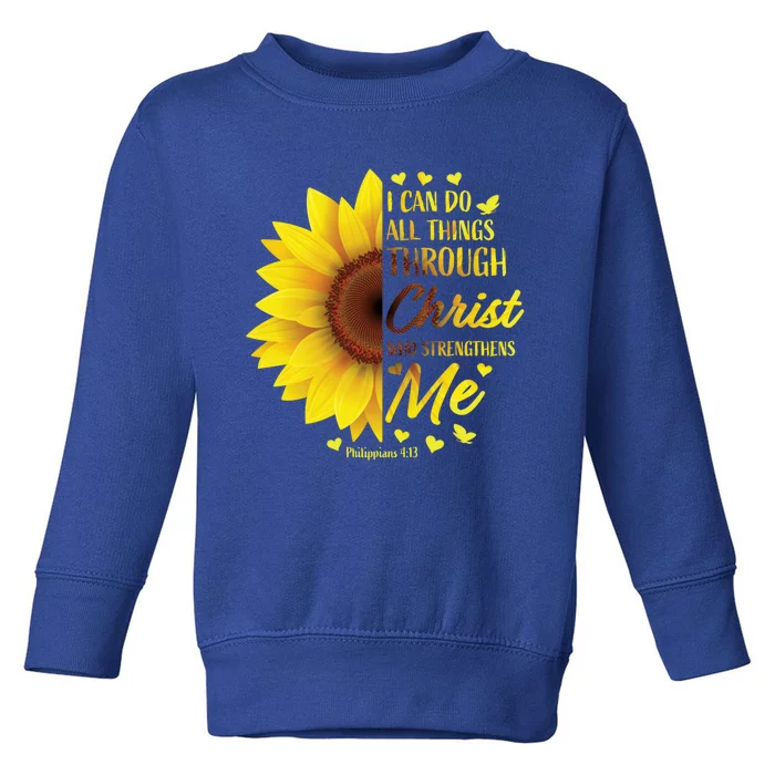 Philippians 4:13 Christian Bible Verse Funny Gift Sunflower Gift Toddler Sweatshirt