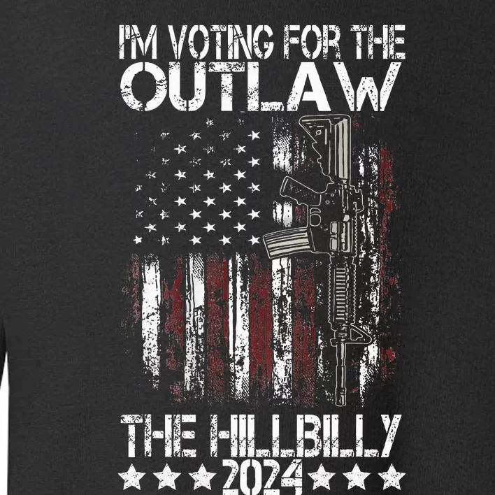 Pro 45 IM Voting For The Outlaw And The Hillbilly 2024 Toddler Sweatshirt