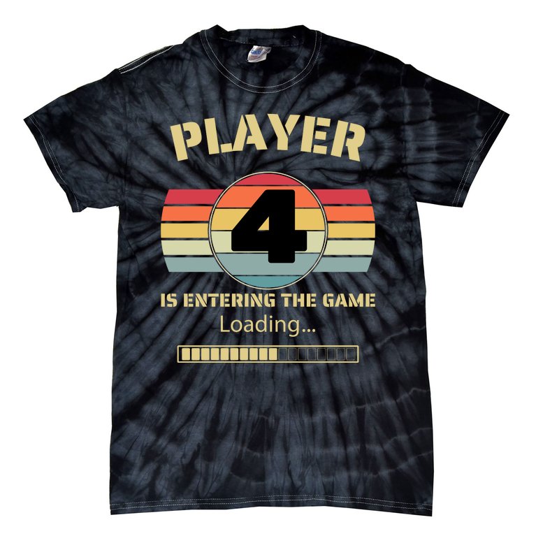 Player 4 Is Entering The Game Loading Tie-Dye T-Shirt