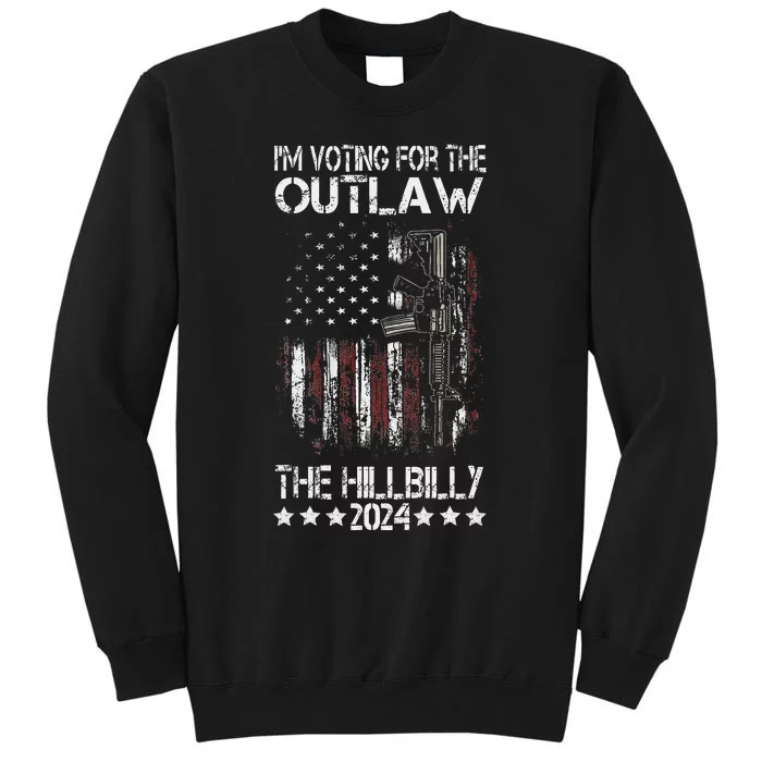 Pro 45 IM Voting For The Outlaw And The Hillbilly 2024 Tall Sweatshirt