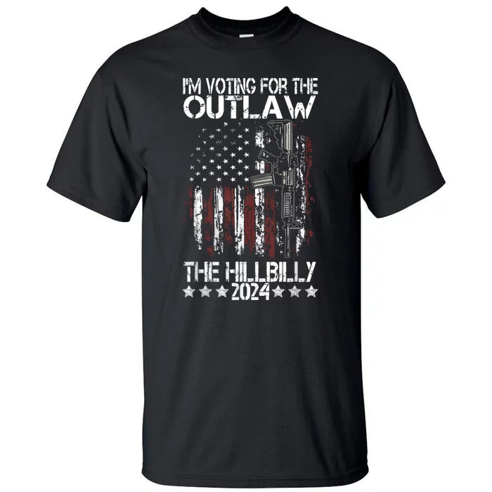 Pro 45 IM Voting For The Outlaw And The Hillbilly 2024 Tall T-Shirt