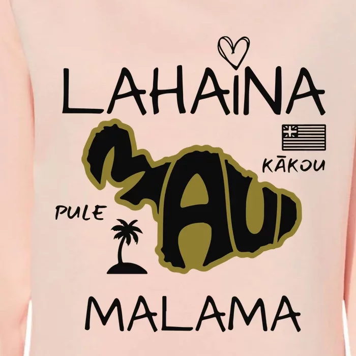 PRAY 4 LAHAINA Malama Maui Strong Womens California Wash Sweatshirt