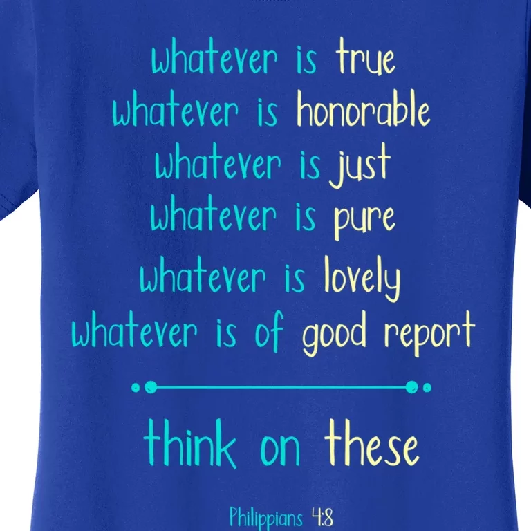 Philippians 4:8 Meditate On These Christian Christianity Gift Women's T-Shirt