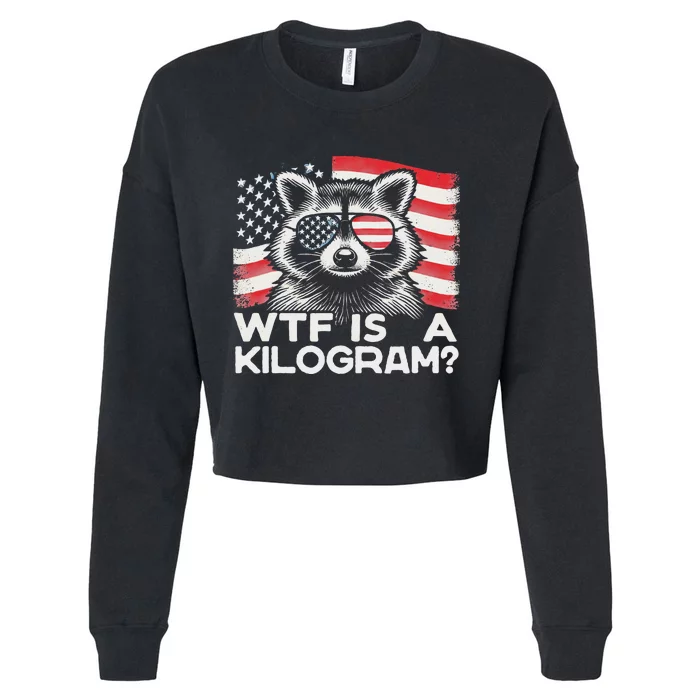 Patriotic 4th Of July Usa Pride Wtf Is A Kilogram Raccoon Cropped Pullover Crew