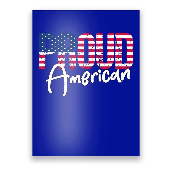 Patriotic 4th Of July Matching Gift Proud To Be An American Cute Gift Poster