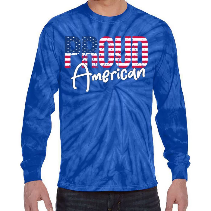 Patriotic 4th Of July Matching Gift Proud To Be An American Cute Gift Tie-Dye Long Sleeve Shirt