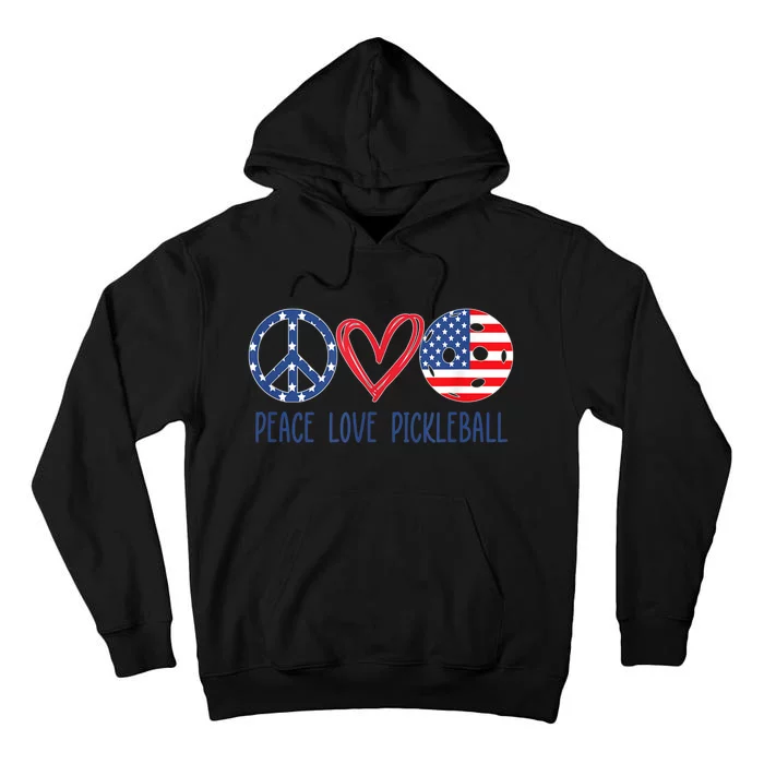 Pickleball 4th Of July Summer Tournament Peace Love Tall Hoodie