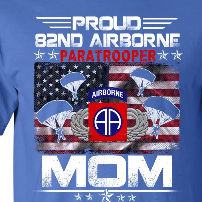 Proud 82nd Airborne Paratrooper Mom Us Flag Meaningful Gift Veteran Mother Funny Tall T-Shirt