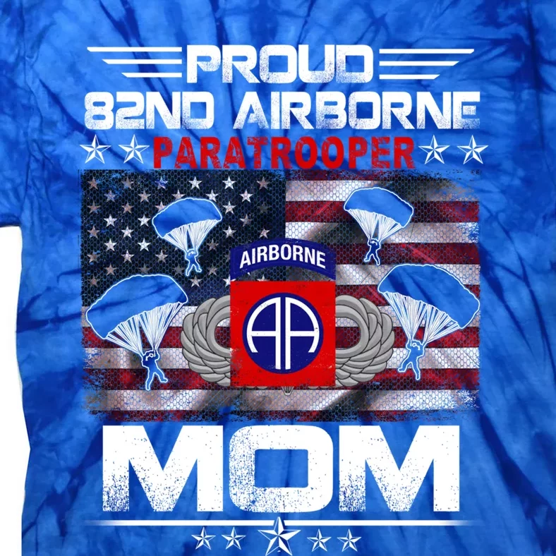 Proud 82nd Airborne Paratrooper Mom Us Flag Meaningful Gift Veteran Mother Funny Tie-Dye T-Shirt