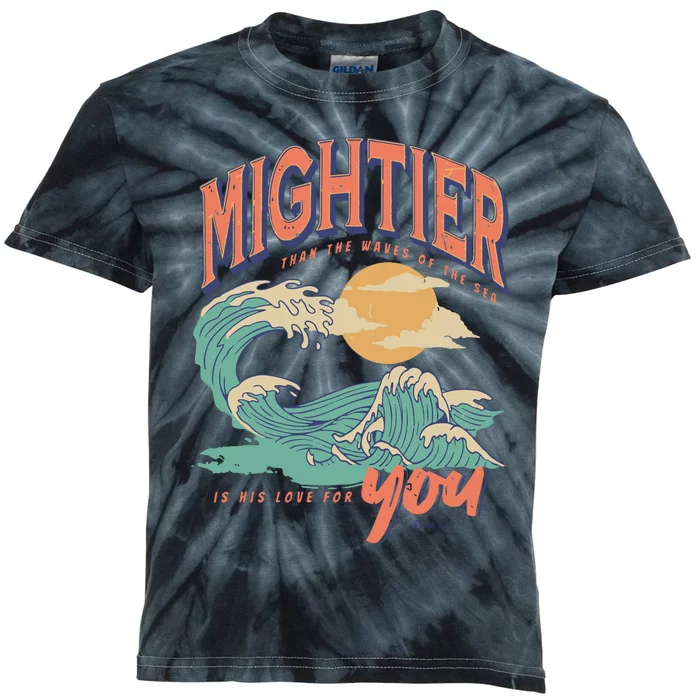 Psalm 93 4 Mightier Than The Waves Of The Sea Is His Love For You Kids Tie-Dye T-Shirt