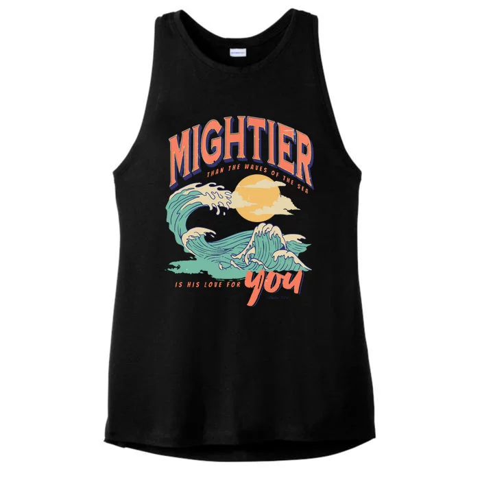 Psalm 93 4 Mightier Than The Waves Of The Sea Is His Love For You Ladies Tri-Blend Wicking Tank