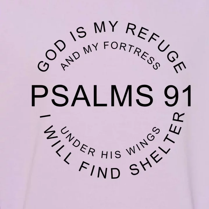 Pslams 91 God Is My Refuge Garment-Dyed Sweatshirt