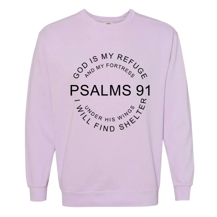 Pslams 91 God Is My Refuge Garment-Dyed Sweatshirt