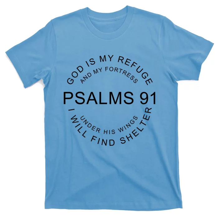 Pslams 91 God Is My Refuge T-Shirt