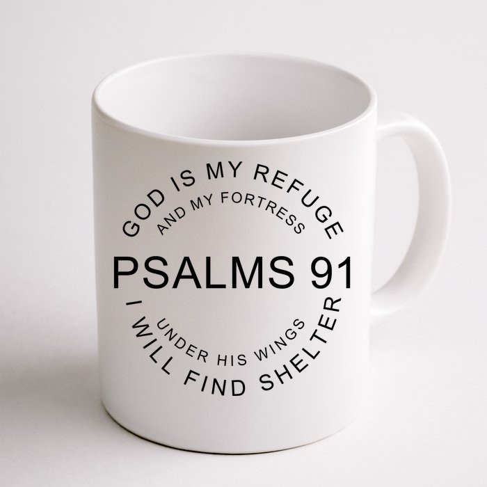 Pslams 91 God Is My Refuge Front & Back Coffee Mug