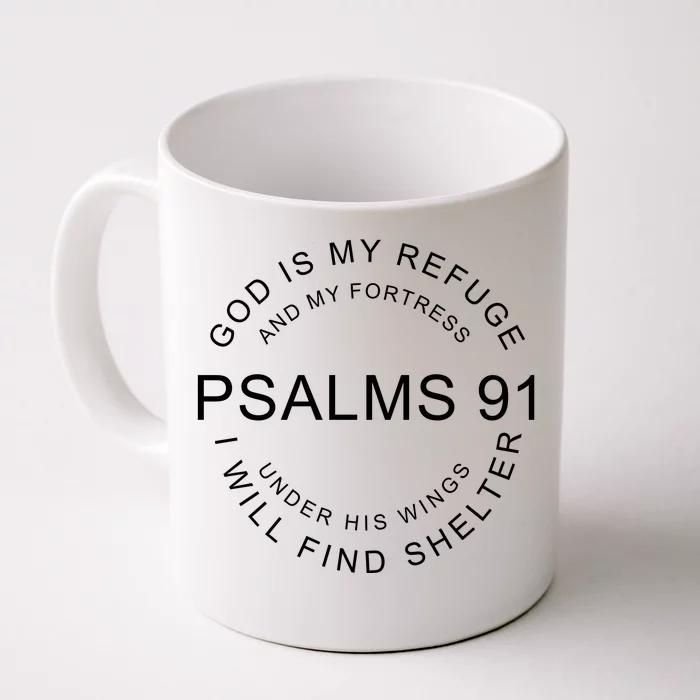 Pslams 91 God Is My Refuge Front & Back Coffee Mug