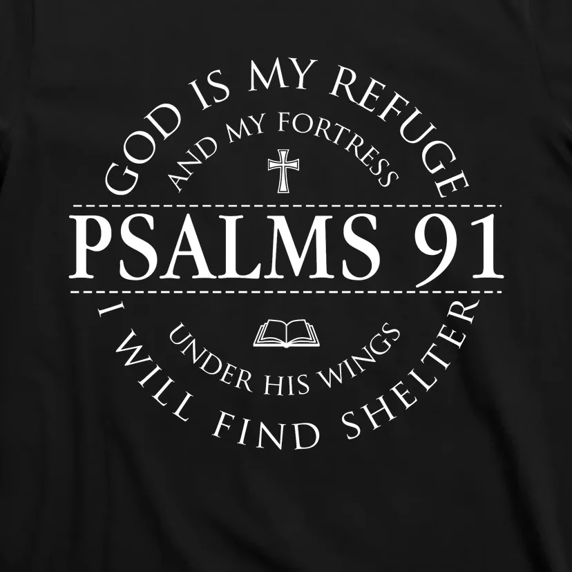 Psalm 91 My Refuge And My Fortress T-Shirt