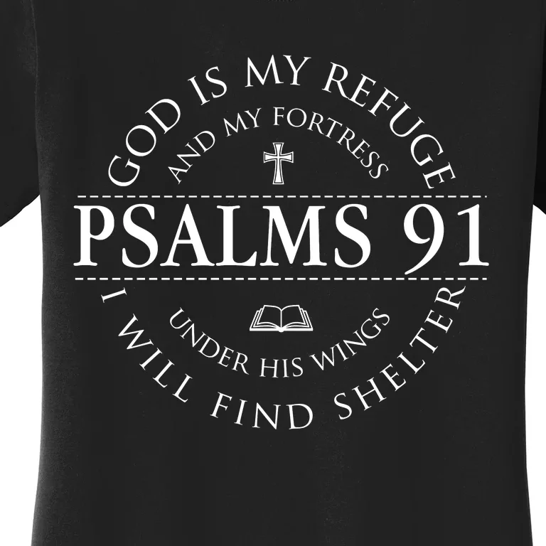 Psalm 91 My Refuge And My Fortress Women's T-Shirt