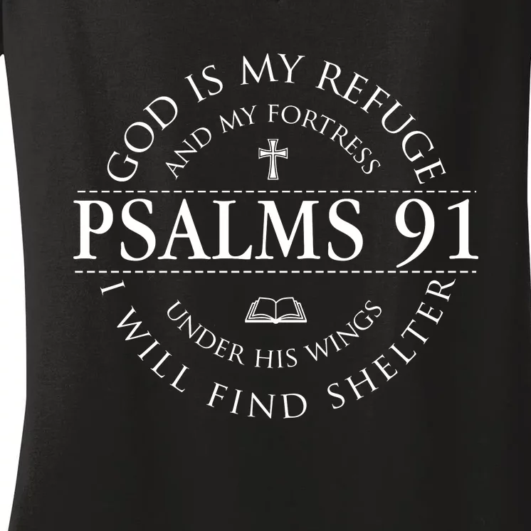 Psalm 91 My Refuge And My Fortress Women's V-Neck T-Shirt