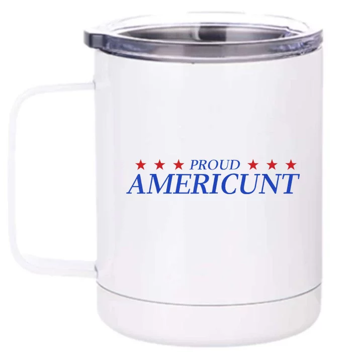 Proud Americunt American People Humor 2024 4th Of July Front & Back 12oz Stainless Steel Tumbler Cup