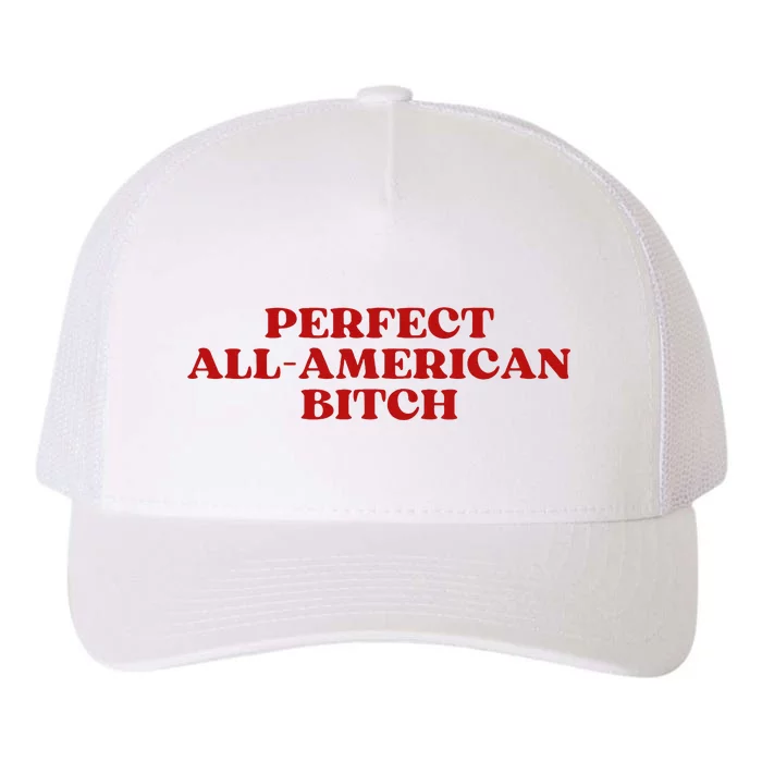 Perfect All American Bitch Aesthetic Yupoong Adult 5-Panel Trucker Hat