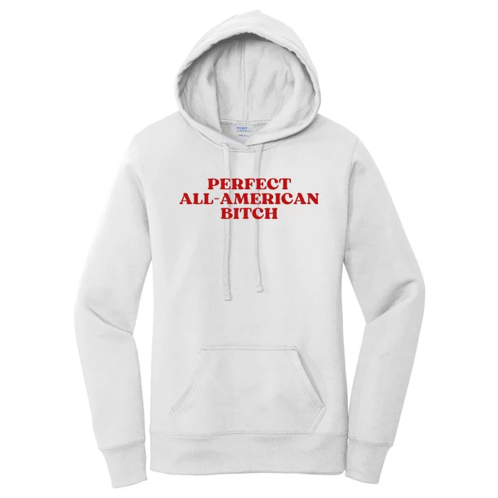 Perfect All American Bitch Aesthetic Women's Pullover Hoodie