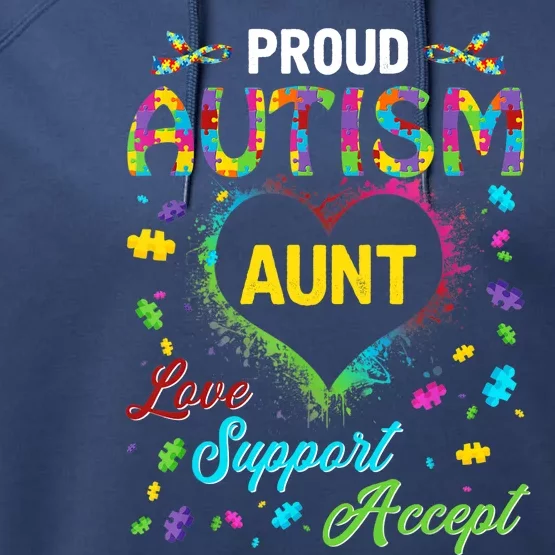 Proud Autism Aunt Love Support Accept Help Awareness Performance Fleece Hoodie