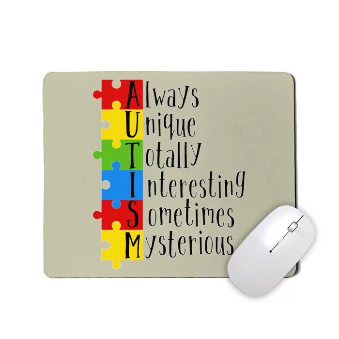 Positive Autism Awareness Support Unique Interesting Honest Mousepad