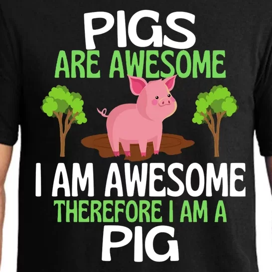 Pigs Are Awesome I Am Awesome Therefore I Am A Pig Pajama Set