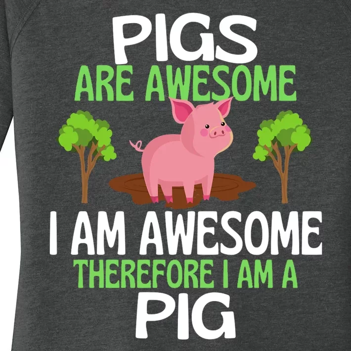 Pigs Are Awesome I Am Awesome Therefore I Am A Pig Women's Perfect Tri Tunic Long Sleeve Shirt