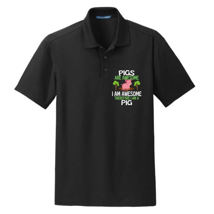 Pigs Are Awesome I Am Awesome Therefore I Am A Pig Dry Zone Grid Performance Polo