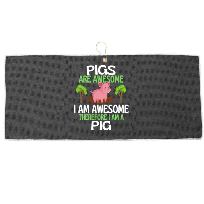 Pigs Are Awesome I Am Awesome Therefore I Am A Pig Large Microfiber Waffle Golf Towel