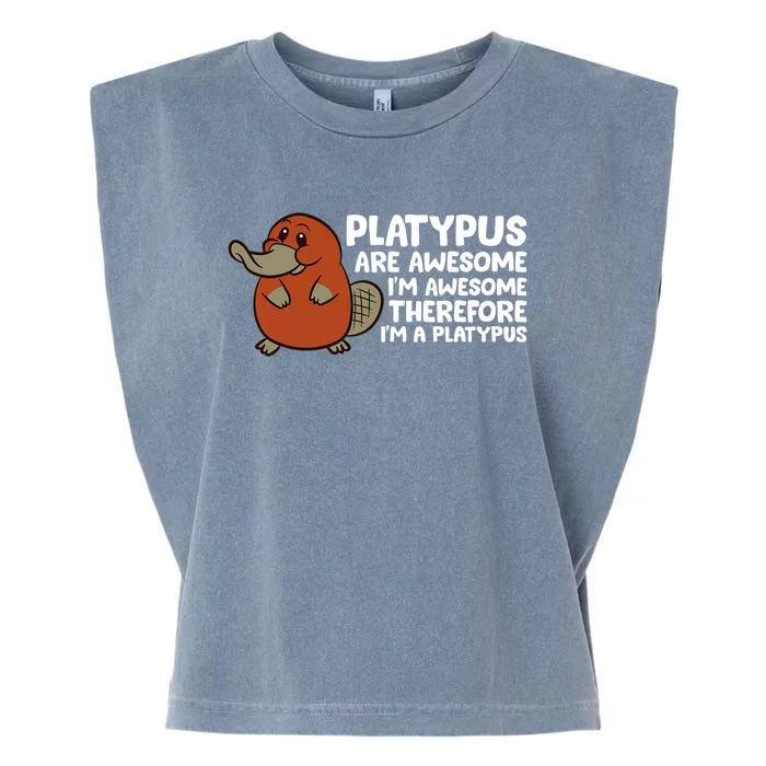 Platypus Are Awesome I'm Awesome Therefore I'm A Platypus Garment-Dyed Women's Muscle Tee