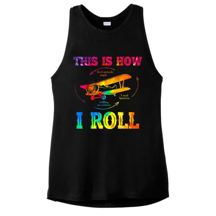 Pilot Airplane Aviation Pilot How I Roll Airplane Tie Dye Ladies Tri-Blend Wicking Tank