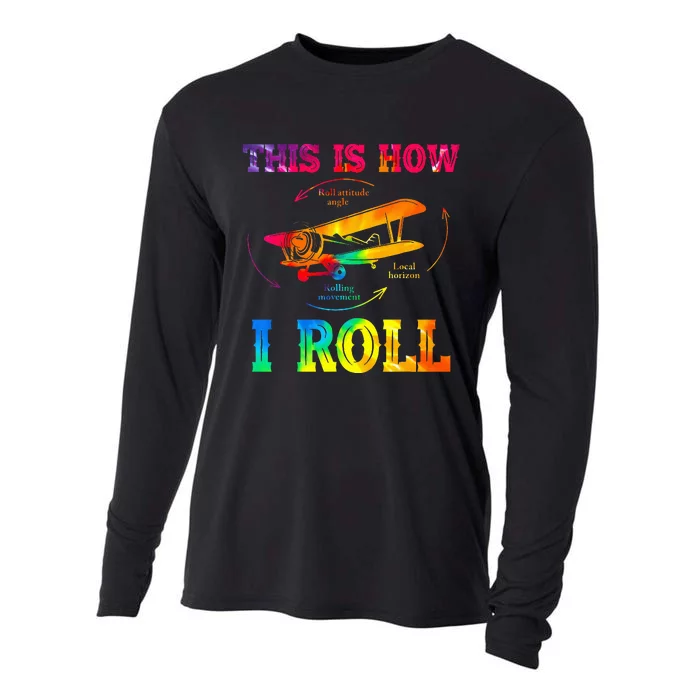 Pilot Airplane Aviation Pilot How I Roll Airplane Tie Dye Cooling Performance Long Sleeve Crew