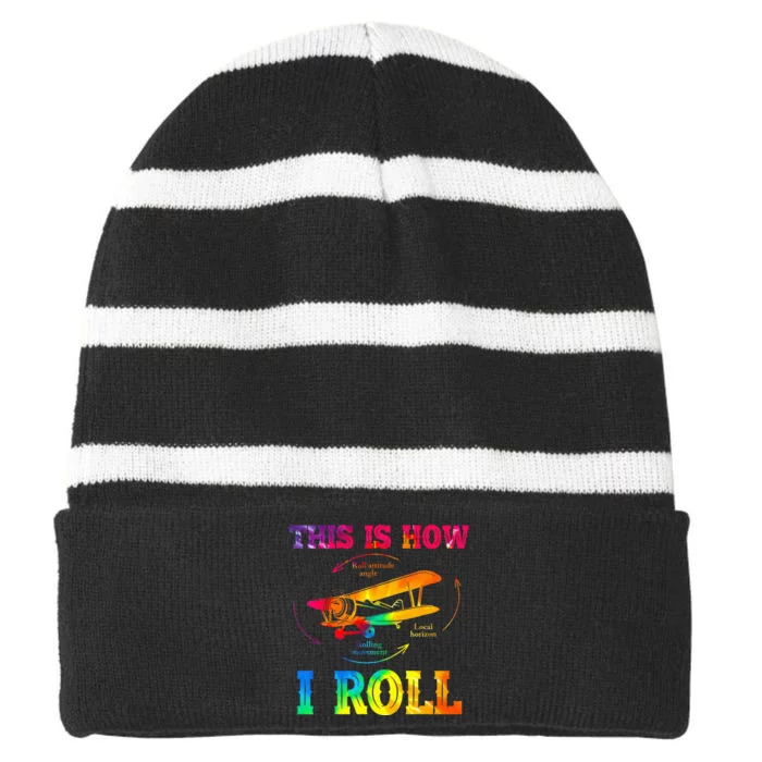 Pilot Airplane Aviation Pilot How I Roll Airplane Tie Dye Striped Beanie with Solid Band