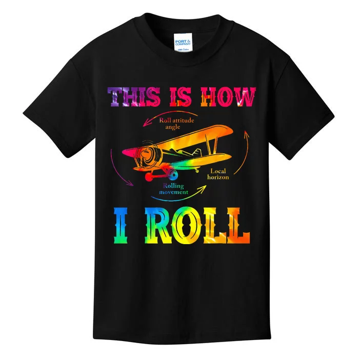 Pilot Airplane Aviation Pilot How I Roll Airplane Tie Dye Kids T-Shirt