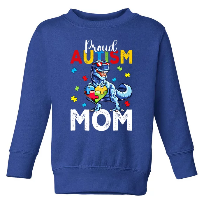 Proud Autism Awareness 2024 Mom Cool Trex Dinosaur Funny Gift Toddler Sweatshirt