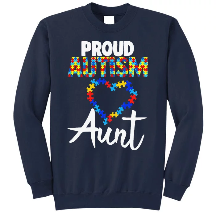 Proud Autism Aunt Autism Awareness Gift Tall Sweatshirt